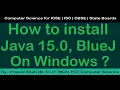 java installation bluej installation ICSE board ISC board java language