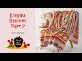 Enigma Blanket - Part 7