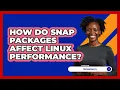Download Lagu How Do Snap Packages Affect Linux Performance? - Be App Savvy