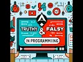 12 - Truthy and Falsy