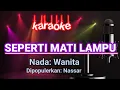 Download Lagu Seperti Mati Lampu - Nassar | Karaoke Nada Wanita