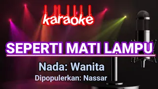 seperti mati lampu nassar karaoke nada wanita