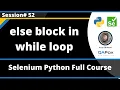 else block in while loop - Python Selenium Python
