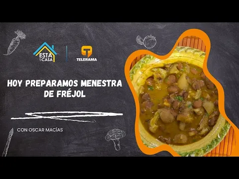 Hoy preparamos menestra de fréjol