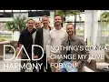Download Lagu Dad Harmony - Nothings Gonnna Change My Love For You