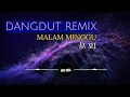 Download Lagu DJ Dangdut Remix - Malam Minggu (Terbaru) ‼️