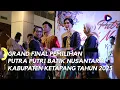Grand Final Pemilihan Putra Putri Batik Nusantara Kabupaten Ketapang Tahun 2023
