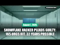 Snowflake Hacker Pleads Guilty Meta AI Test Breach OnlyFans Deepfake Scams - August 07 2026