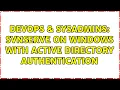 DevOps SysAdmins SvnServe On Windows With Active Directory Authentication 5 Solutions