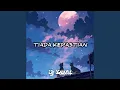 Download Lagu Tiada Kepastian (Remix)