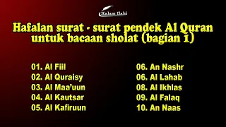 hafalan surat surat pendek al quran untuk bacaan sholat bagian 1 
