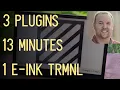 Boom Creating 3 TRMNL Plugins in 13 Minutes for the e-ink display