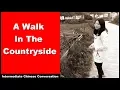 Download Lagu A Walk in The Countryside - Intermediate Chinese Listening Practice | Chinese Conversation