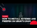 How to Install Asterisk and FreePBX on Ubuntu 24 04 VPS Tutorial