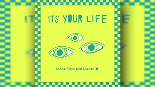 mena keys u0026 marlon d its your life