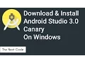 Downloading and Installing Android Studio 3 0 Canary