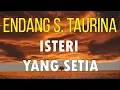 Download Lagu Isteri Yang Setia - Endang S. Taurina | Lirik