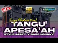 Download Lagu TANGU' APESA'AH | LAGU MADURA VIRAL TIKTOK TERBARU 2024 STYLE PARTY FULL BASS | SITUBONDO SLOW BASS