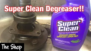Testing Super Clean Degreaser