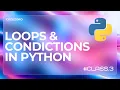 Loops Conditionals in python class 3 Mastering Python From Zero to Hero by CodeZoro