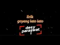 Lagu GOYANG LATO LATO DESY PARASWATI LIRIK LAGU