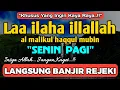 BERKAH SHOLAWAT BERJUTA MANFAAT - Laa ilaha illallah al malikul haqqul mubin