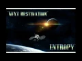 Download Lagu Entropy - Next Destination