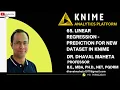 65 Linear Regression - Prediction for New Dataset in KNIME Dr Dhaval Maheta