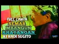 Download Lagu SEMAR MBANGUN KHAYANGAN _ KI HADI SUGITO #dalangklasik #kihadisugito #wayangkulit