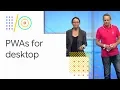 PWAs building bridges to mobile desktop and native Google 18