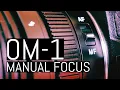 OM System OM-1 Mastering Manual Focus