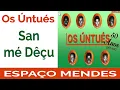Download Lagu San mé Dêçu  | OS ÚNTUÉS | Espaço Cultural Mendes