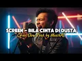 Download Lagu Bila Cinta Didusta – Screen (Slow Rock Version) | Nostalgia \u0026 Penuh Rasa
