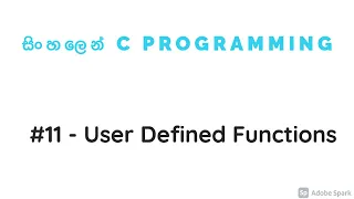 C Programming 11 - User Defined Functions
