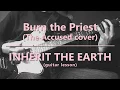 Download Lagu Burn the Priest - Inherit the Earth (guitar lesson w/ tabs)