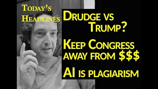 Drudge vs Trump don t give Congress money AI plagiarism The headlines CONTEXT w RON Nov 14 23