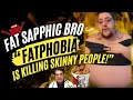 Fatphobia is KILLING Skinny People FatSapphicBro TikTok Reaction