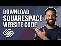 How To Download Squarespace Website Code Step By Step Guide