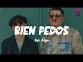 Xavi, Kapo – Bien Pedos (Letra)