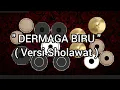 Download Lagu Dermaga Biru Versi Sholawat ( Drum Koplo ) By Dooyan Tabuan