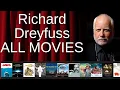ALL Richard Dreyfuss Movies Ranked by Score Critics Fans