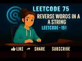 Leetcode 75 Reverse Words in a String leetcode-151