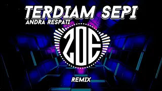 Download DJ Terdiam Sepi - Andra Respati - Respati Music - Zoe Remix MP3