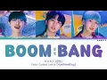 Lagu M.O.N.T (몬트) – BOOM BANG (붐뱅) LYRICS COLOR CODED [HAN|ROM|ENG]