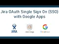 Google Apps Single Sign On SSO Login into Jira using Google Jira Google Apps SSO