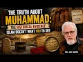 Dr Jay Smith The Truth About Muhammad The Historical Evidence Islam Doesn t Want You to See