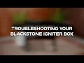 How to Troubleshoot Your Griddle Igniter Box Blackstone Products Support