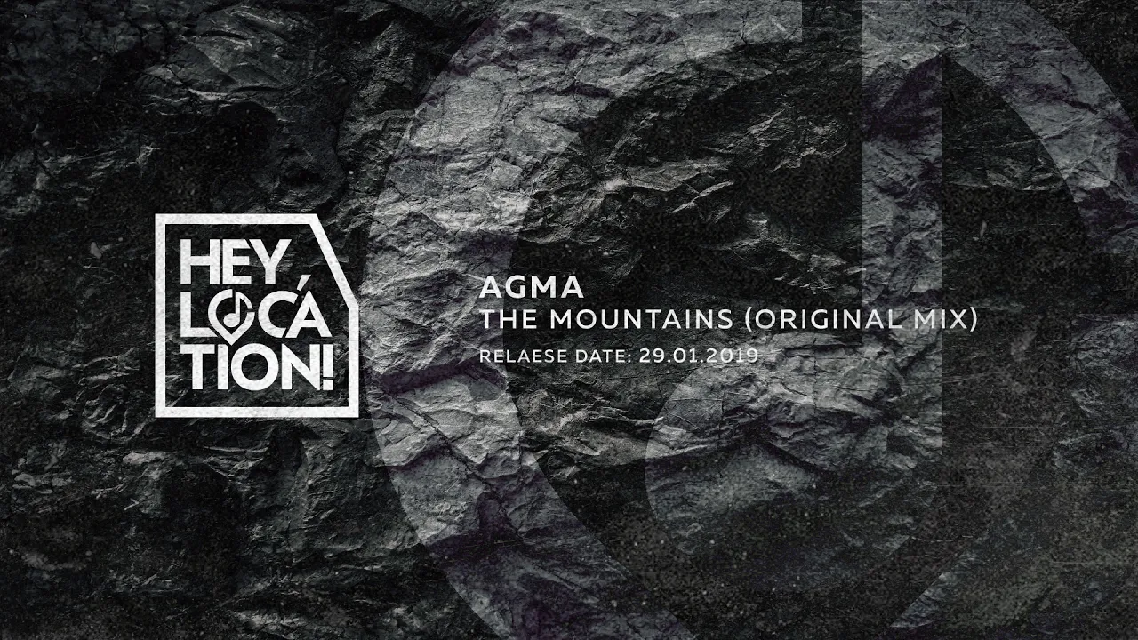 HL007 - AGMA – The Mountains (Original Mix) [Hey, location!]