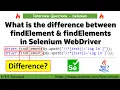 What is the difference between findElement and findElements in Selenium WebDriver