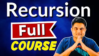 Recursion Full Course DSA Interview Prep